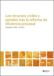 los recursos civiles y penales tras la reforma de eficiencia procesal (ebook)-redacción la ley-9788490907696