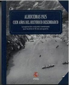 alhucemas 1925. cien años del historico desembarco-9788490919996