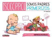 ¡socorro! somos padres primerizos-carlos bonache-9788490941096
