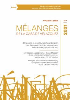 strategies et procedures didentification des etrangers (mondes hispaniques-mediterranee, xviie-xixe siecles)-9788490963296
