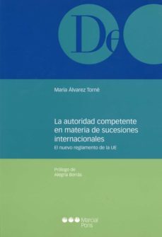 la autoridad competente en materia de sucesiones internacionales (ebook)-maria alvarez torne-9788491232896