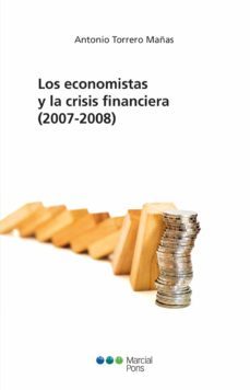 los economistas y la crisis financiera (2007-2008)-9788491235996