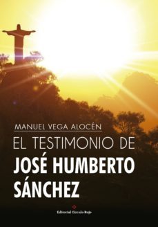 el testimonio de jose humberto sanchez (ebook)-manuel vega alocen-9788491260196