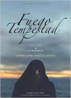 fuego y tempestad-gerardo jesus gonzalez jimenez-9788491262596