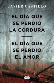 bilogia el dia que se perdio la cordura (pack con el dia que se perdio la cordura | el dia que se perdio el amor) (ebook)-javier castillo-9788491294696