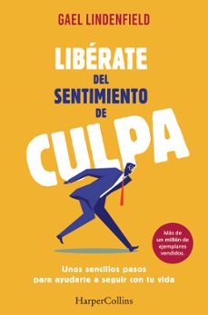 liberate del sentimiento de culpa-gael lindenfeld-9788491390596
