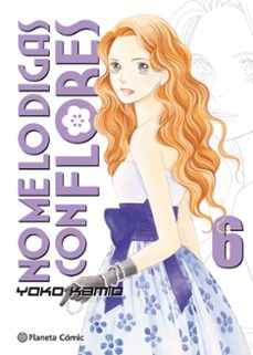 no me lo digas con flores kanzenban nº 06/20-yoko kamio-9788491467496