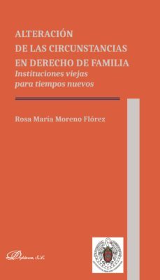 alteracion de las circunstancias en derecho de familia-9788491486596