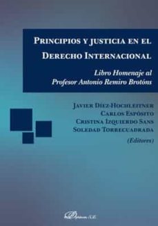 principios y justicia en el derecho internacional: libro homenaje al profesor antonio remiro brotons-9788491488996