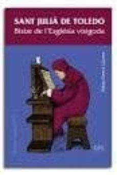 sant julia de toledo. bisbe de l esglesia visigoda-pablo sierra lopez-9788491652496