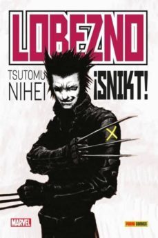 lobezno: ¡snikt!-tsutomu nihei-9788491671596