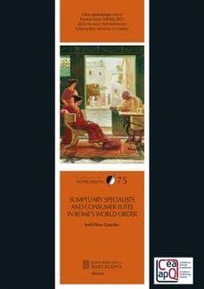 sumptuary specialists and consumer elites in rome s world order-jordi perez gonzalez-9788491687696