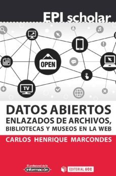 datos abiertos enlazados de archivos, bibliotecas y museos en la web (ebook)-carlos henrique marcondes-9788491803096