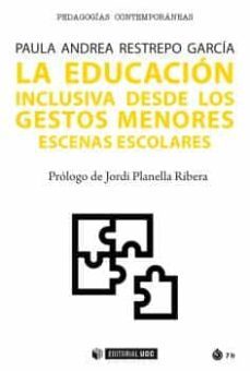 la educación inclusiva desde los gestos menores-paula andrea restrepo garcia-9788491808596