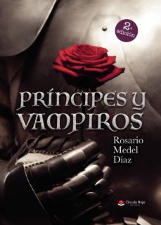 principes y vampiros 2ª edicion-rosario medel diaz-9788491837596