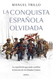 la conquista española olvidada (ebook)-manuel trillo-9788491997696