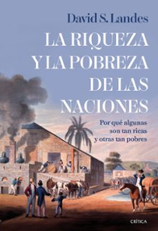 la riqueza y la pobreza de las naciones-david s. landes-9788491999096