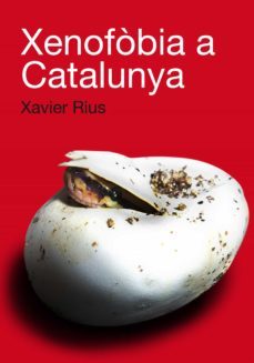 xenofobia a catalunya-xavier rius-9788492440696