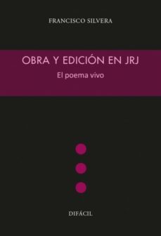 obra y edicion en jrj: el poema vivo-9788492476596