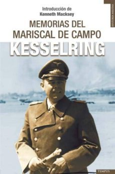 memorias del mariscal de campo kesselring-albrecht kesselring-9788492567096