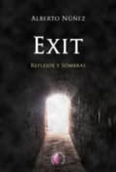 exit: reflejos y sombras-alberto nuñez-9788492629596