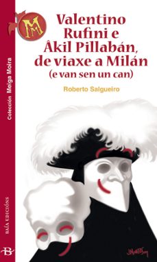 valentino rufini e akil pillaban, de viaxe a milan (e van sen un can)-9788492630196
