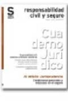 condiciones generales y clausulas en el seguro: responsabilidad c ivil: valorismo e intereses moratorios-9788492666096