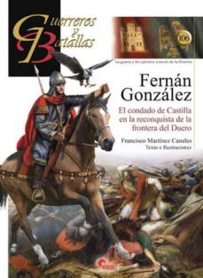 fernan gonzalez: el condado de castilla en la reconquista de la frontera del duero-franciso martinez canales-9788492714896