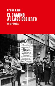 el camino al lago desierto-franz kain-9788492865796