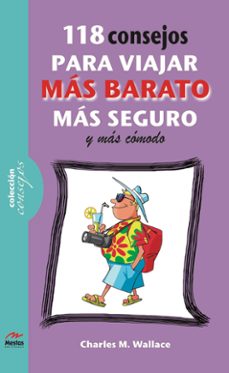 118 consejos para viajar mas barato, mas seguro y mas comodo-charles m. wallace-9788492892396