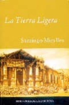 la tierra ligera (2ª ed.)-santiago miralles-9788493073596