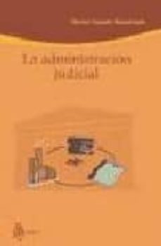 la administracion judicial-ramon escaler bascompte-francisco ramos mendez-9788493151096