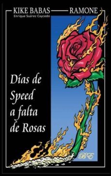 dias de speed a falta de rosas-kike babas-9788493658496