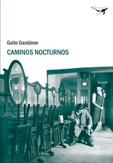 caminos nocturnos-gaito gazdanov-9788493741396