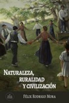 naturaleza, ruralidad y civilizacion (4ª ed. revisada)-9788493787196