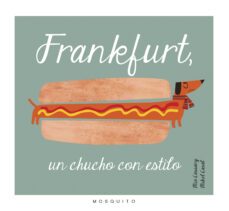 frankfurt, un chucho con estilo-mikel casal-mia cassany biosca-9788493990596