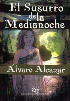 el susurro de la medianoche-alvaro alcazar-9788494115196
