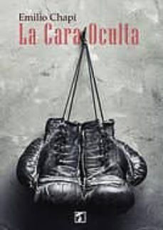 la cara oculta-emilio chapi-9788494258596