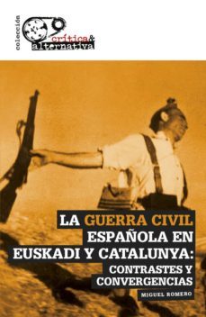 la guerra civil española en euskadi y catalunya-miguel romero-9788494298196