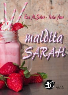 maldita sarah-eva m. soler-idoia amo-9788494448096