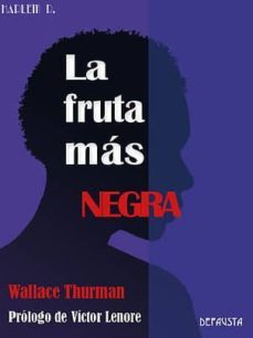 la fruta mas negra-wallace thurman-9788494502996