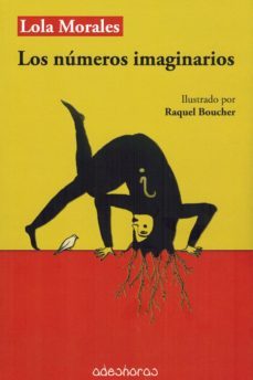 los números imaginarios-lola morales-9788494518096