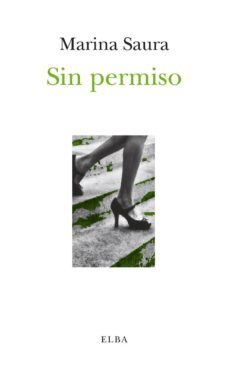 sin permiso-marina saura-9788494552496
