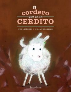 el cordero que es un cerdito-pim lammers-9788494702396