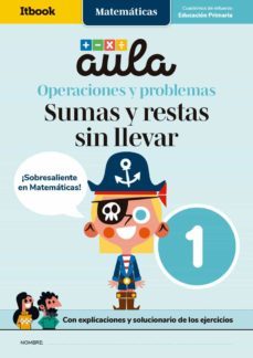 aula matematicas: cuaderno de operaciones y problemas 1: sumas y restas sin llevar-9788494787096