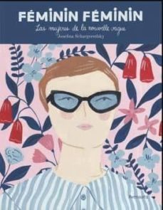 feminin feminin: las mujeres de la nouvelle vague-josefina schargorodsky-9788494823596