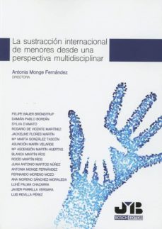 sustraccion internacional de menores desde una perspectiva multid isciplinar-antonia monge fernandez-9788494977596