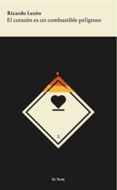 el corazon es un combustible peligroso-9788494982996