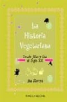 la historia vegetariana: desde adan y eva al siglo xxi-9788495052896