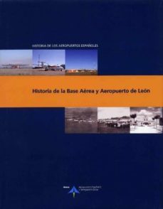 historia de la base aerea y aeropuerto de leon-9788495135896